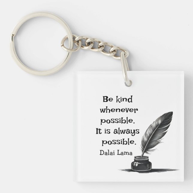 Be kind whenever possible, It is always possible Key Ring (Front)