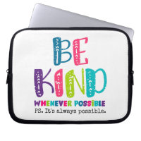Be Kind Whenever Possible