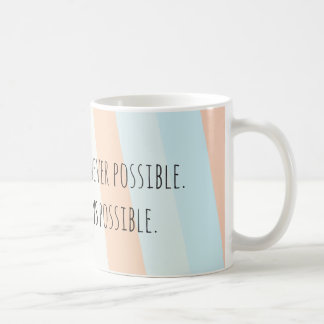 Be Kind Whenever Possible Mug
