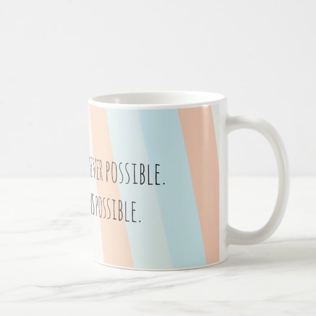 Be Kind Whenever Possible Mug (Right)