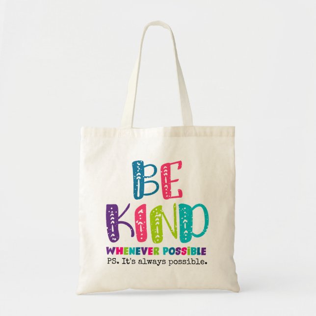 Be Kind Whenever Possible Tote Bag (Front)