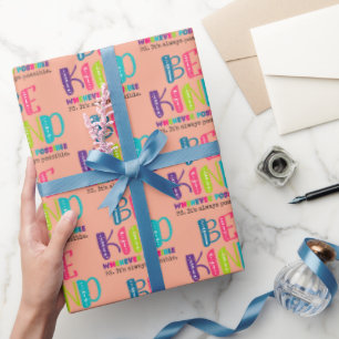 Be Kind Whenever Possible Wrapping Paper