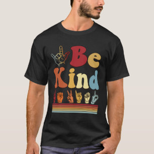Be Kind Women Sign Language Graphic Deaf Pride AS T-Shirt