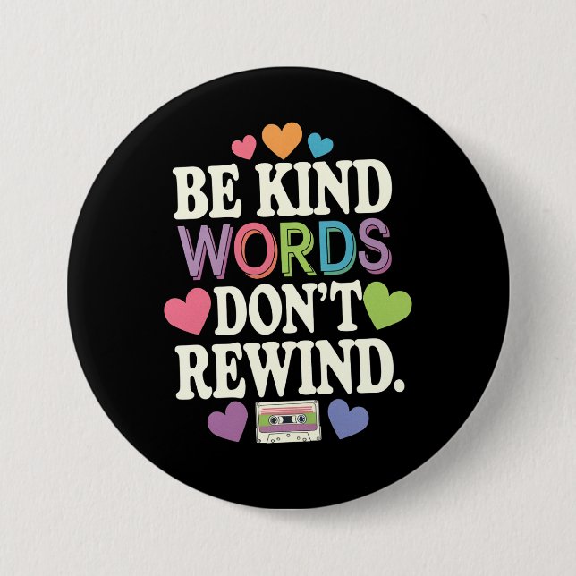 Be Kind Words Don't Rewind Funny 7.5 Cm Round Badge (Front)