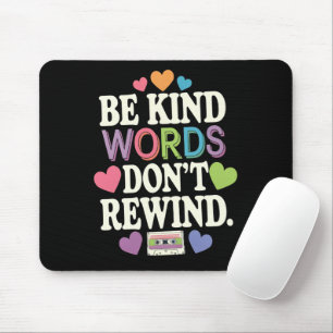 Be Kind Words Don't Rewind Funny Mouse Pad