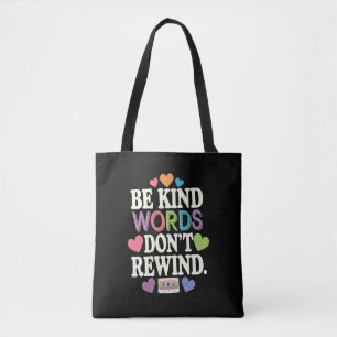 Be Kind Words Don't Rewind Funny Tote Bag
