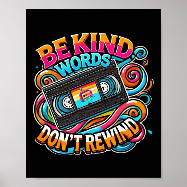 Be Kind Words Don't Rewind Unity Day Anti Bullying Poster (Front)