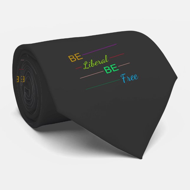 Be Liberal Be Free Tie (Rolled)