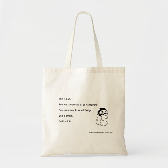 "Be Like Bob" Bag (Front)