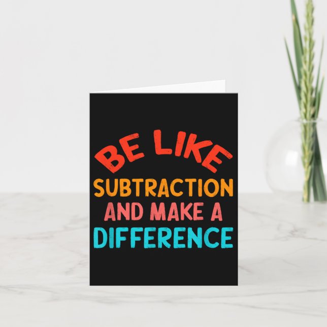 Be Like Subtraction And Make A Difference Funny Ma Card (Front)
