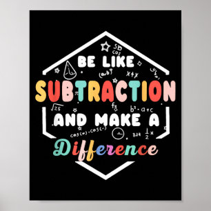 Be Like Subtraction Math Quote Chalkboard Teacher Poster