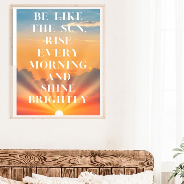 Be like the Sun Quote Poster (Creator Uploaded)