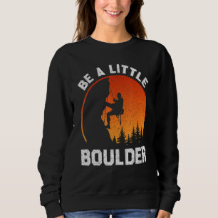 Be Little Boulder Tee For Rock Climbing Enthusiast