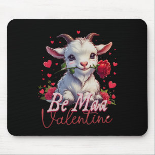 Be Maa Valentine Goat Heart Cute Goat Happy Valent Mouse Pad