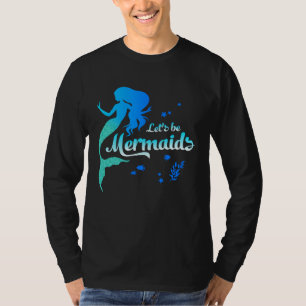 Be Mermaids Under The Sea Ariel Women Girl T-Shirt