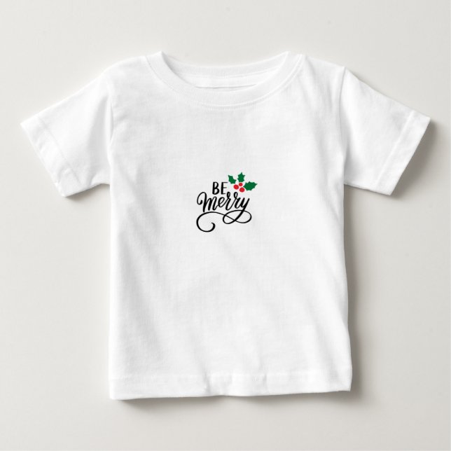 Be Merry  Baby T-Shirt (Front)