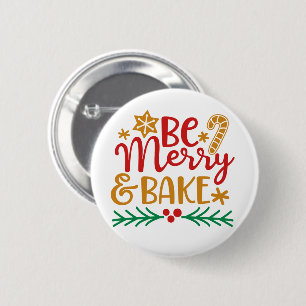 Be Merry Bake 6 Cm Round Badge