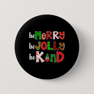 Be Merry Be Jolly Be Kind Merry Christmas Teacher  6 Cm Round Badge