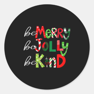 Be Merry Be Jolly Be Kind Merry Christmas Teacher Classic Round Sticker