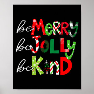 Be Merry Be Jolly Be Kind Merry Christmas Teacher Poster