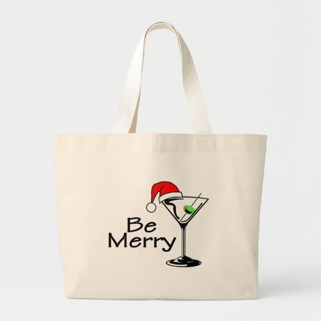 Be Merry Christmas Martini Large Tote Bag (Front)