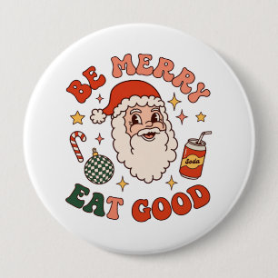 Be Merry Eat Good Christmas Santa Soda Candy Cane 10 Cm Round Badge