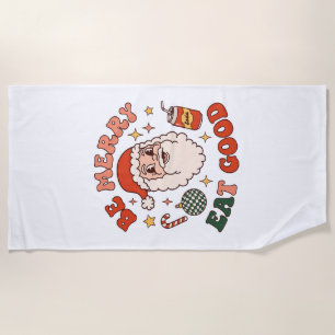 Be Merry Eat Good Christmas Santa Soda Candy Cane Beach Towel