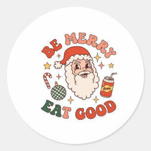 Be Merry Eat Good Christmas Santa Soda Candy Cane Classic Round Sticker
