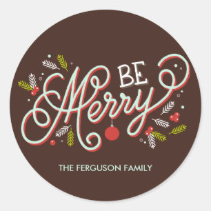 Be Merry Gift Tag Sticker /Envelope Seal