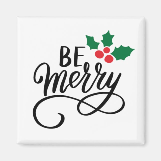 Be Merry  Magnet (Front)