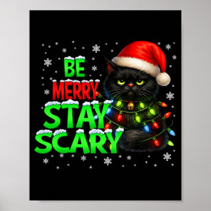 Be Merry Stay Scary Black Cat Funny Halloween Chri Poster