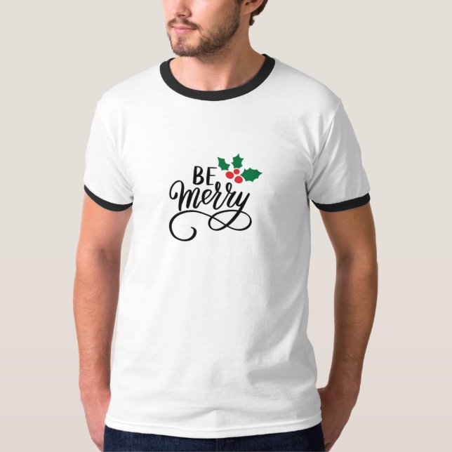 Be Merry   T-Shirt (Front)