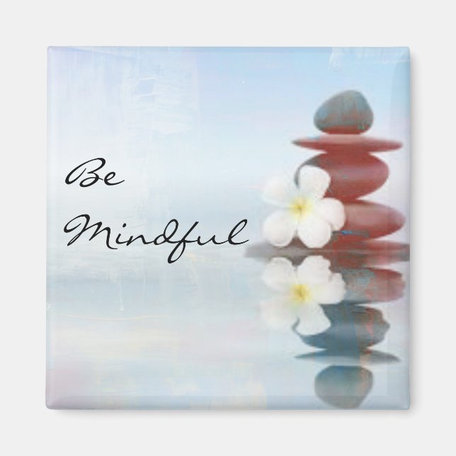 "Be Mindful" Zen Rock Magnet (Front)