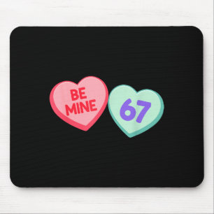 Be Mine 67 Cute Valentine Meme Heart Saying Mouse Pad