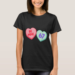 Be Mine 67 Cute Valentine Meme Heart Saying  T-Shirt