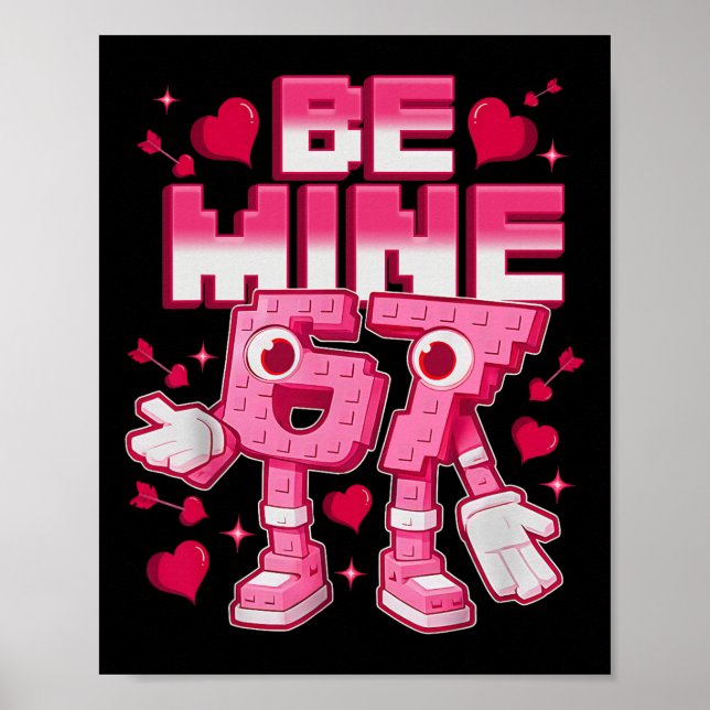 Be Mine 67 Six Seven 6 7 Italian Brainrot Valentin Poster (Front)