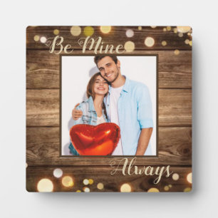 Be Mine Always Valentine's Day Gift for Him or Her Plaque