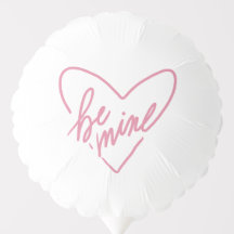 BE MINE BALLON 