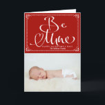 Be Mine Calligraphy Photo Valentine's Day Card<br><div class="desc">Customisable Valentine's day card featuring modern calligraphy. Other colours are available.</div>