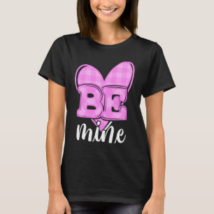 Be Mine Cute Pink Plaid Heart Valentine's Day Swee T-Shirt