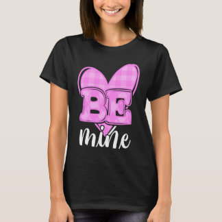 Be Mine Cute Pink Plaid Heart Valentine's Day Swee T-Shirt