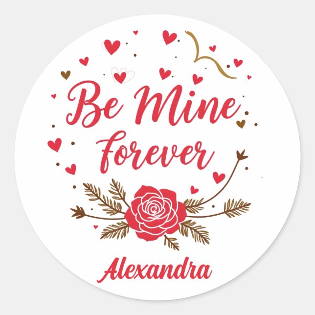 Be Mine Forever Love Hearts & Rose Valentine's Day Classic Round Sticker (Front)