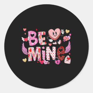 Be Mine Funny Valentine Candy Heart  Classic Round Sticker