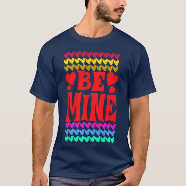 BE MINE gift T-Shirt (Front)