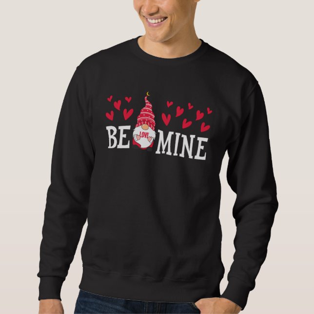 Be Mine Gnome Love Valentine Sweatshirt (Front)