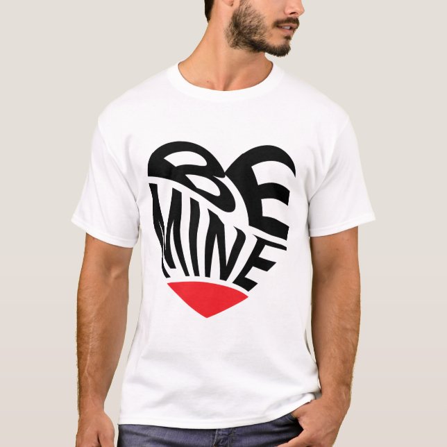 Be Mine Heart Text  T-Shirt (Front)