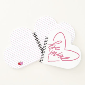 BE MINE  NOTEBOOK