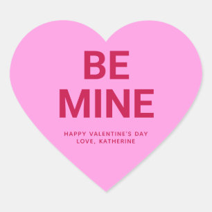Be Mine pink custom message cute Valentine's Day Heart Sticker