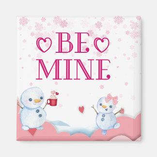 Be mine valentine Magnet