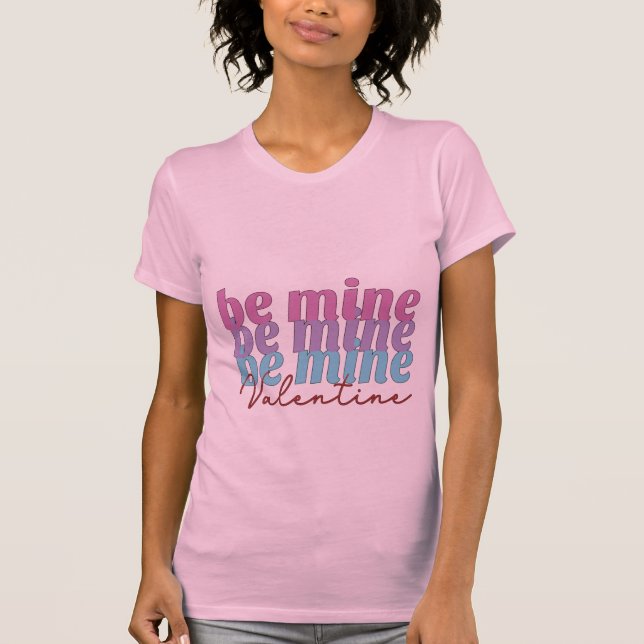 Be Mine Valentine Mug T-Shirt (Front)
